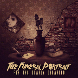 The Funeral Portrait : For the Dearly Departed